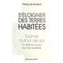 S'éloigner des terres habitées - Tourner autour de soi. 51 stations du jeu de l'oie revisitées