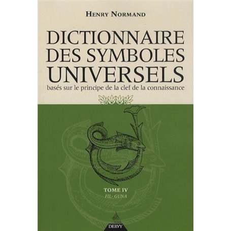 Le dictionnaire des symboles universels - Tome 4