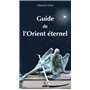 Guide de l'Orient éternel