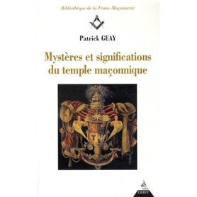 Mystères et significations du temple maçonnique