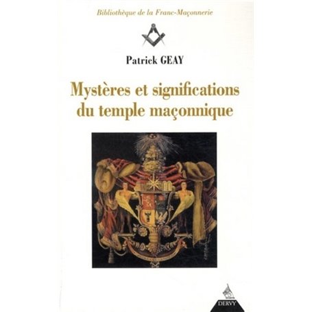 Mystères et significations du temple maçonnique