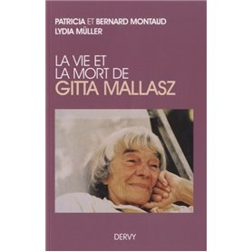 La vie et la mort de Gitta Mallasz