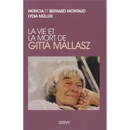 La vie et la mort de Gitta Mallasz