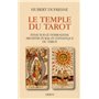 Le temple du tarot - Essai sur le symbolisme architectural et initiatique du Tarot