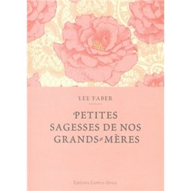 Petites sagesses de nos grands-mères