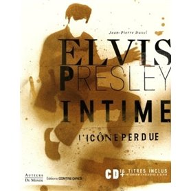 Elvis Presley intime + CD