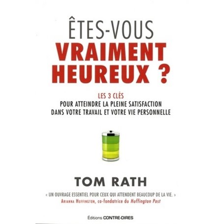 Ê¿tes-vous vraiment heureux ? - Les 3 clés pour atteindre la pleine satisfaction dans votre travail