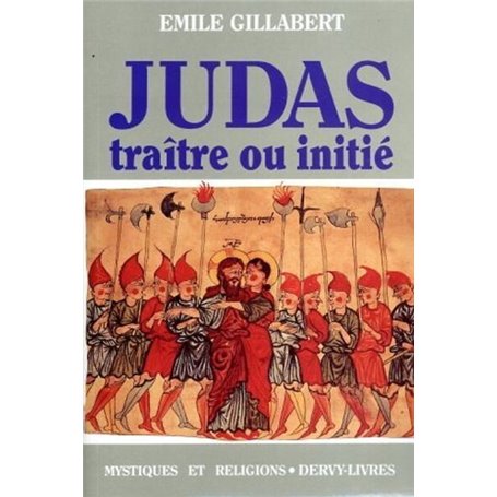 Judas traitre ou initie