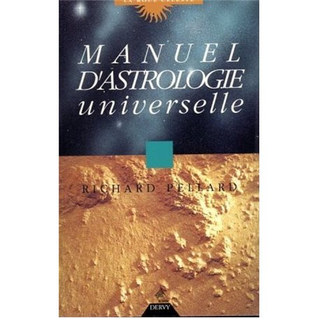 Manuel d'astrologie universelle