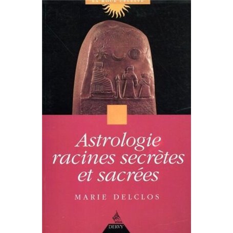 Astrologie racines secrètes et sacrées