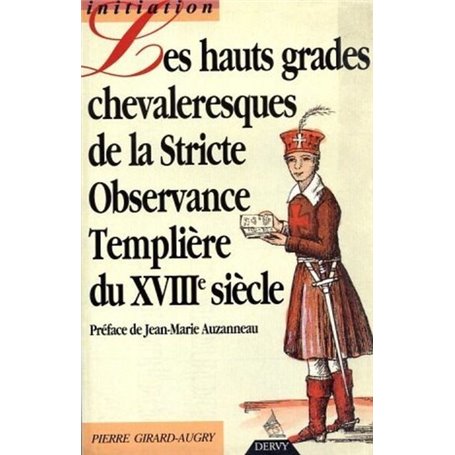 Hauts grades chevaleresques de la stricte observance templiere du 18eme siecle