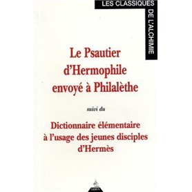Le Psautier d'Hermophile envoyé à Philalèthe suivi du Dictionnaire élémentaire à l'usage des jeunes