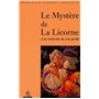 Le Mystère de la licorne - A la recherche du sens perdu