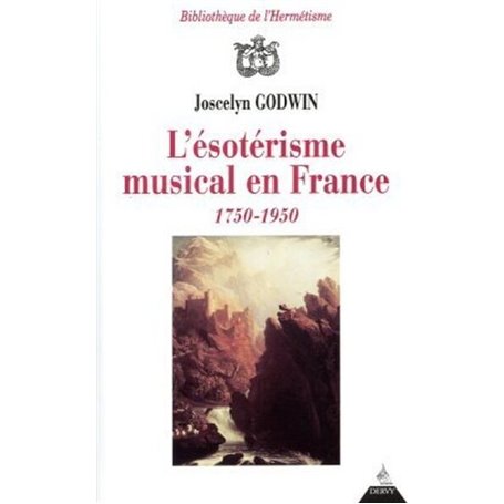 L'ésotérisme musical en France 1750-1950