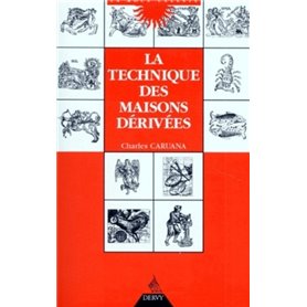 La Technique des maisons dérivées