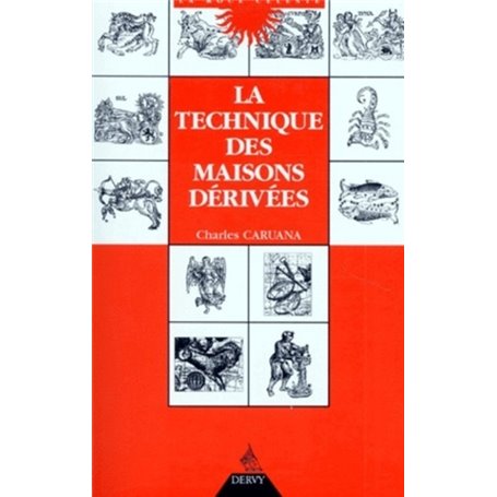 La Technique des maisons dérivées