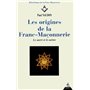 Les Origines de la Franc-maçonnerie - Le sacré et le métier