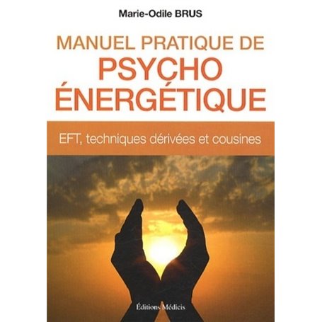 Manuel pratique de Psycho-Energétique - EFT