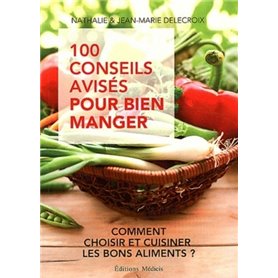 100 conseils avisés pour bien manger