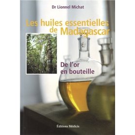 Les huiles essentielles de Madagascar - De l'or enbouteille