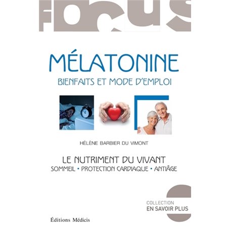 Mélatonine - Bienfaits et mode d'emploi