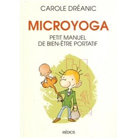 Microyoga - Petit manuel de bien-être portatif