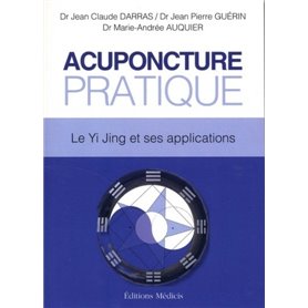 Acuponcture Pratique - Le Yi Jing et ses applications