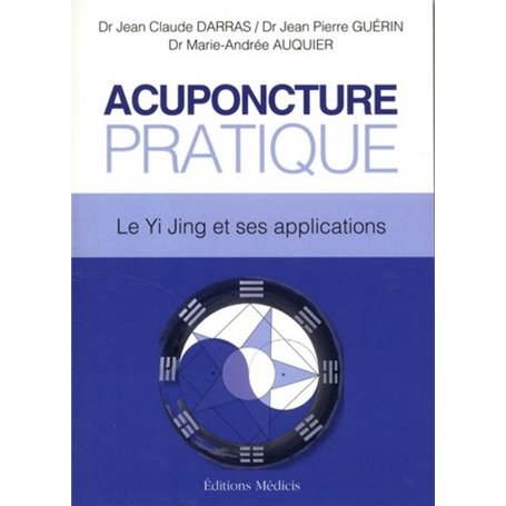 Acuponcture Pratique - Le Yi Jing et ses applications