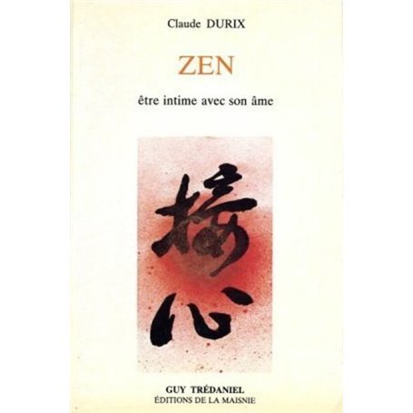 Zen - tome 3 Etre intime avec son âme