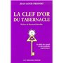 La clef d'or du tabernacle - Au-delà des rituels et des symboles maçonniques