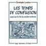 Les temps de confusion - Essai sur la fin du monde moderne