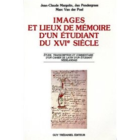 Images et lieux de mémoire d'un étudiant du XVIe siècle