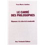 Le carre des philosophes - Réponse à la crise de la modernité