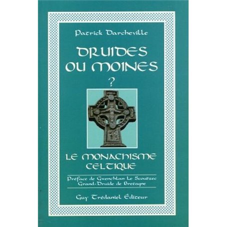 Druides ou moines - Le monachisme celtique