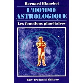 L'homme astrologique - Les fonctions planétaires