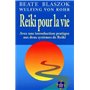 Reiki pour la vie - Avec une introduction pratique aux deux systèmes de Reiki