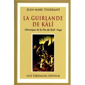 La guirlande de kali - Chronique de la fin du kali -Yuga