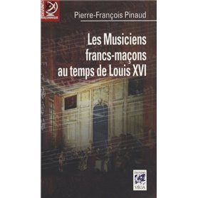 Les Musiciens francs-maçons sous Louis XVI