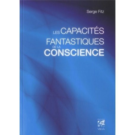 Les capacités fantastiques de la conscience