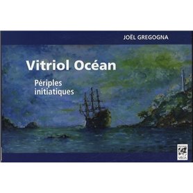 Vitriol Océan - Périples initiatiques