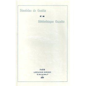 Stanislac de Guaita et sa bibliotheque occulte