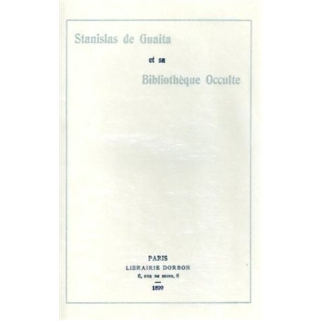 Stanislac de Guaita et sa bibliotheque occulte