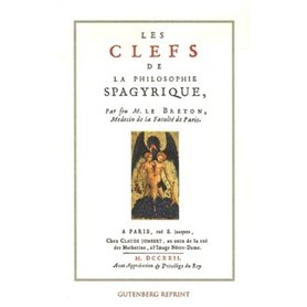 Les clefs de la philosophie spagyrique