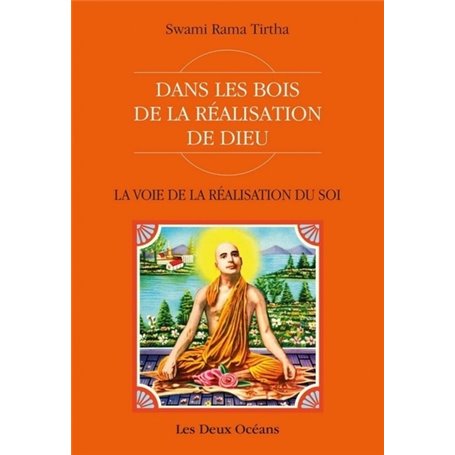 Dans les bois de la réalisation de Dieu - La voie de la réalisation de soi