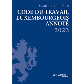 Code du travail luxembourgeois 2023 - Annoté