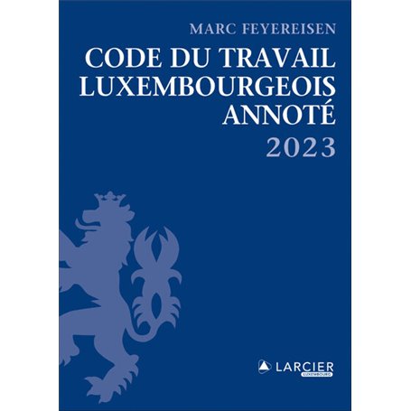 Code du travail luxembourgeois 2023 - Annoté