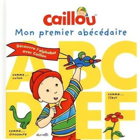 Caillou Mon premier abécédaire