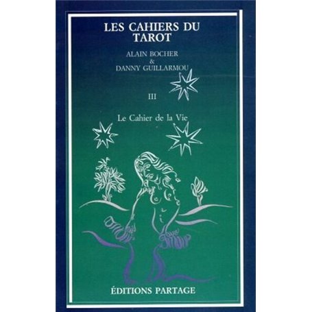 Les cahiers du tarot - tome III - Le Cahier de la Vie