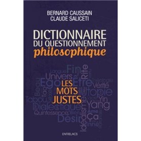 Dictionnaire du questionnement philosophique - Les mots justes