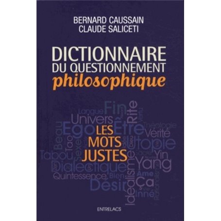 Dictionnaire du questionnement philosophique - Les mots justes